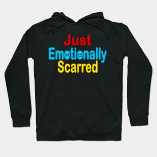 Just Emotionally Scarred Faces Hoodie